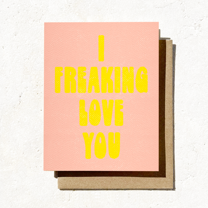 I Freaking Love You Card | Funny Love Card | Valentines Card