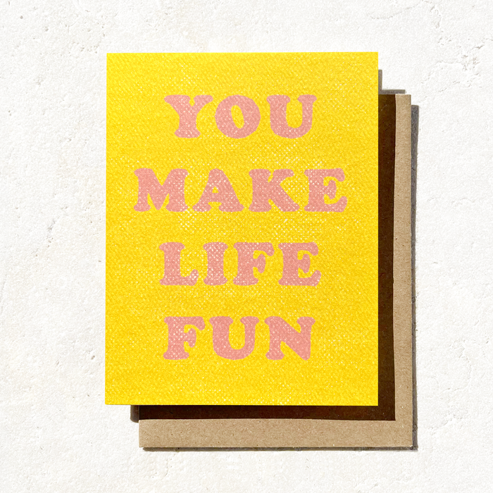 You Make Life Fun Card | Friendship Card | Cheerful Card