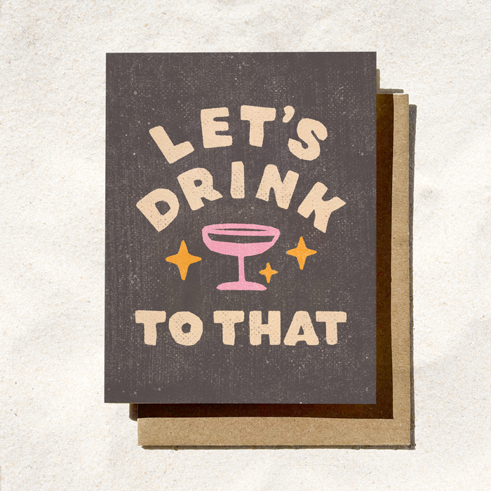 Funny Greeting Card | Let’s Drink to That | Funny Cheers Card
