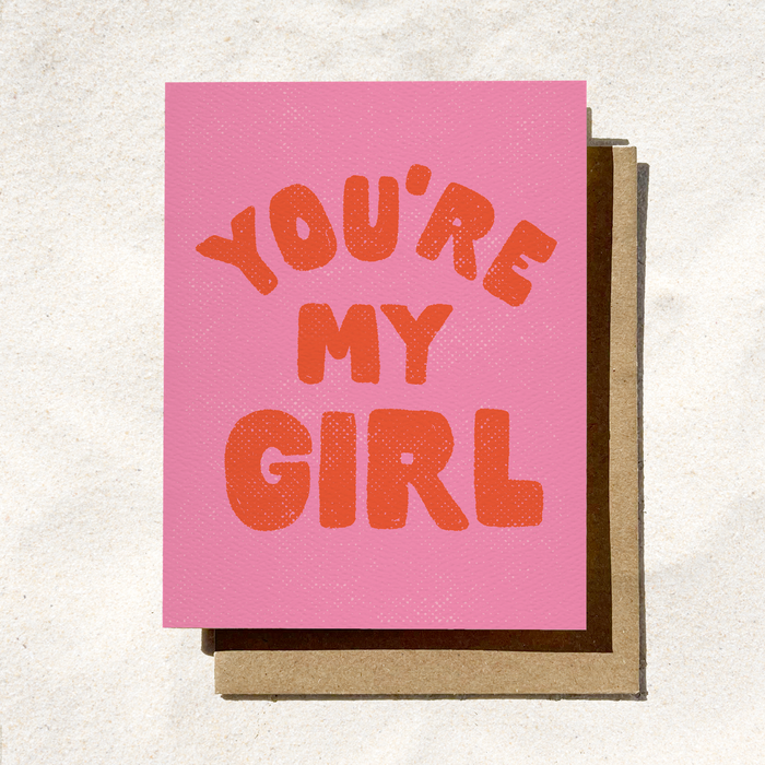 You're My Girl Card | Galentine’s Card | Fun Friendship Card