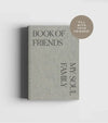 A gray book titled 'Book of Friends - My Soul Family' with a label that reads 'Fill with your friends!' and a author's name, Tia Höylä.